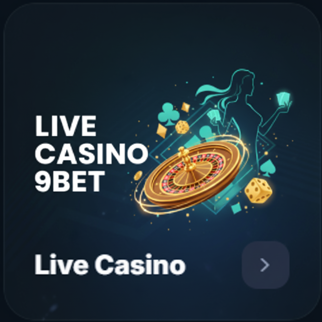 LIVE CASINO 9BET