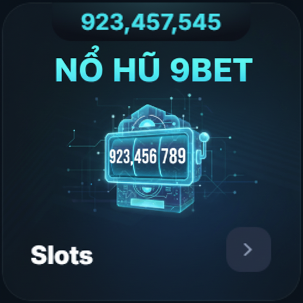 NỔ HŨ 9BET CASINO